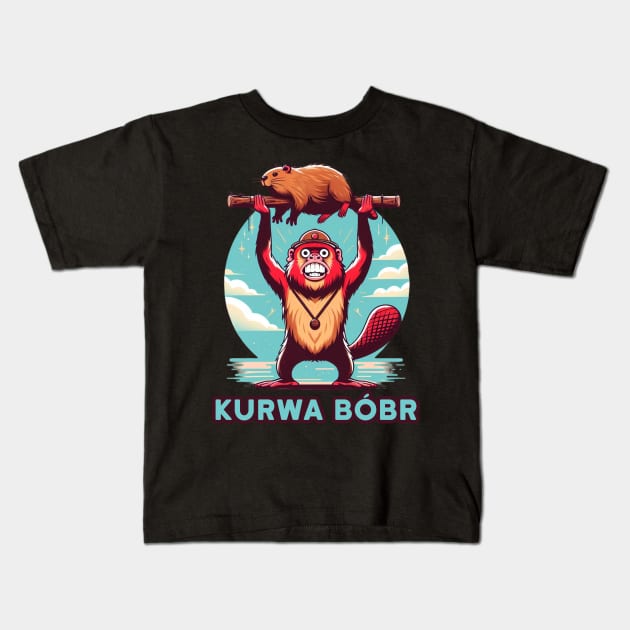 Kurwa Bobr Kids T-Shirt by Literally Me